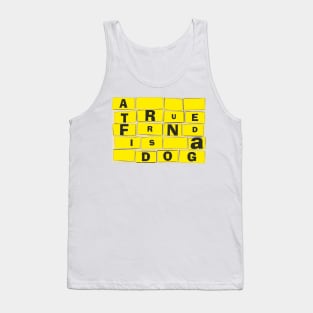 A true friend is a dog Tank Top